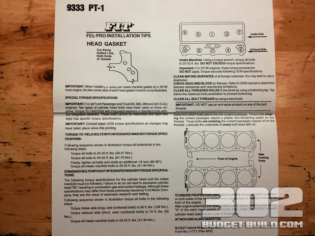 I am using Felpro Perma Torque Head Gaskets for this build: 9333 PT1